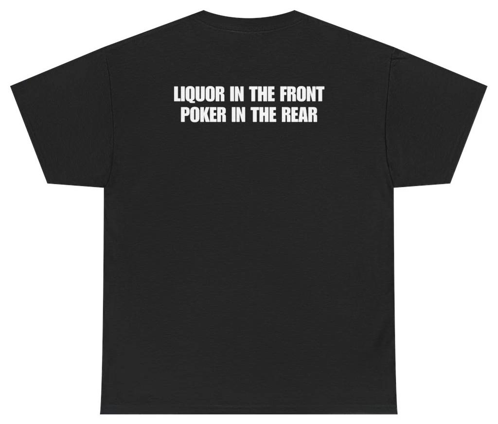 Liquor In the Front Funny Tee (Back Print) | Unethical Threads