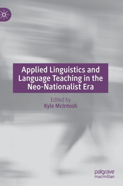 Kniha Applied Linguistics and Language Teaching In the Neo-Nationalist Era