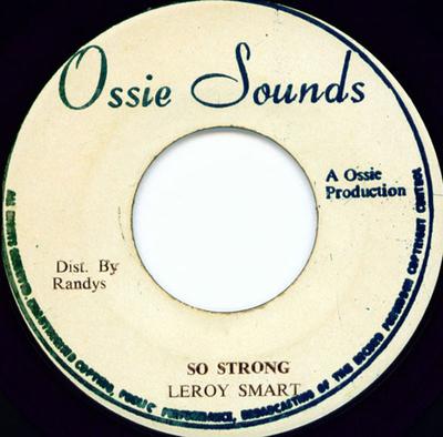 Disque 7 pouces LEROY SMART - So Strong NONE Ossie Sounds 1978 Jamaïque Reggae, Ska & Dub Occasion