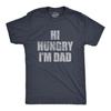Hi Hungry I'm Dad T-Shirt, Funny Dad Joke Tee