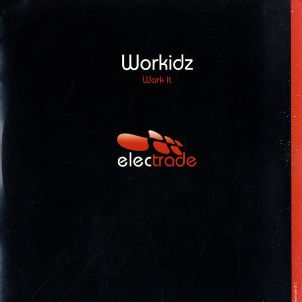 

12inch Record WORKIDZ Work It ELECTRADE017 Electrade 2007 France Dance Electronica Used