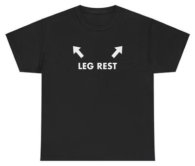 Leg Rests Arrow T Shirt Funny Inappropriate Sex Joke Silly Meme Ironic Gift Tee Unisex T-Shirt