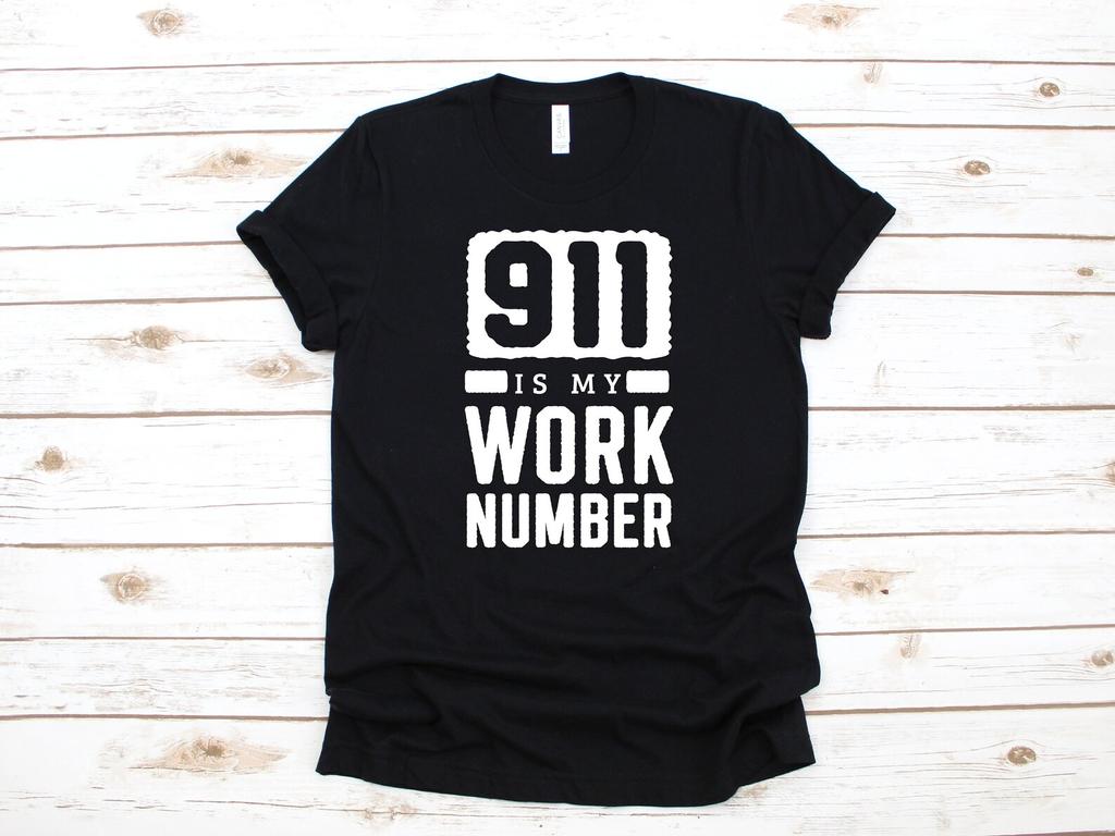 911 Is My Work Number T-Shirt, Funny Emergency Operator Tank Top, Dispatcher, Emergency Dispatch T-shirt, T-shirt,T-shirt, T-shirt