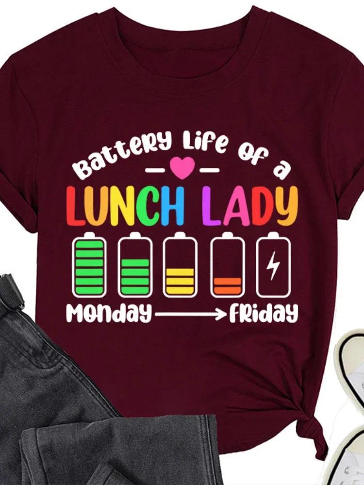 Battery Life of A Lunch Lady Print Women T Shirt Short Sleeve O Neck Loose Women Tshirt Ladies Tee Shirt Tops Camisetas Mujer