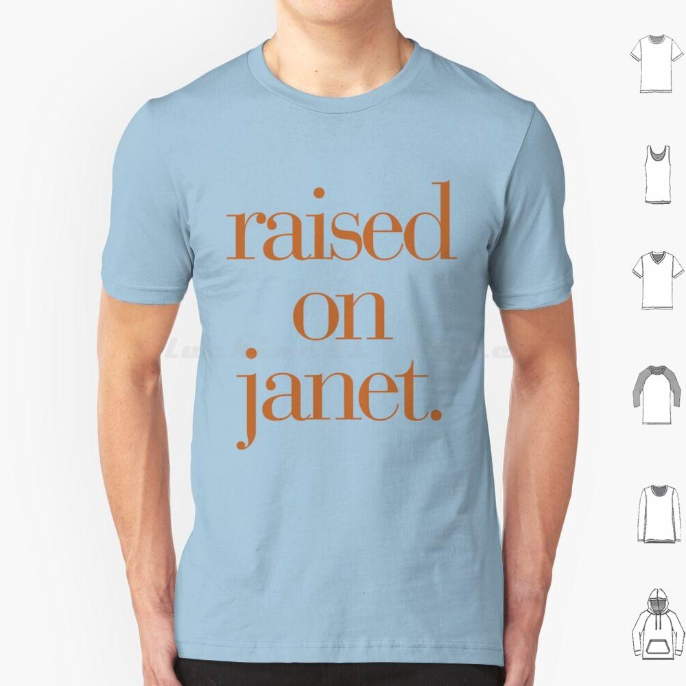 RaisedJanet T Shirt Men Women Kids Jj Janet Album Tour Raised Janfam Pop Culture Pop Queen Of Pop Janet Tour