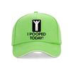 Funny I Pooped Today baseball cap Harajuku Hip Hop caps summer Casual Unisex golf hats