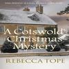 A Cotswold Christmas Mystery by Rebecca Author Tope Paperback Book 9780749026424