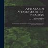 Animaux Venimeux Et Venins by Marie PhisalixPicot Hardback Book 9781016290890