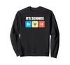 Its Science Bruh Funny Periodic Table Meme Tee Humor Now LOL Sweatshirt