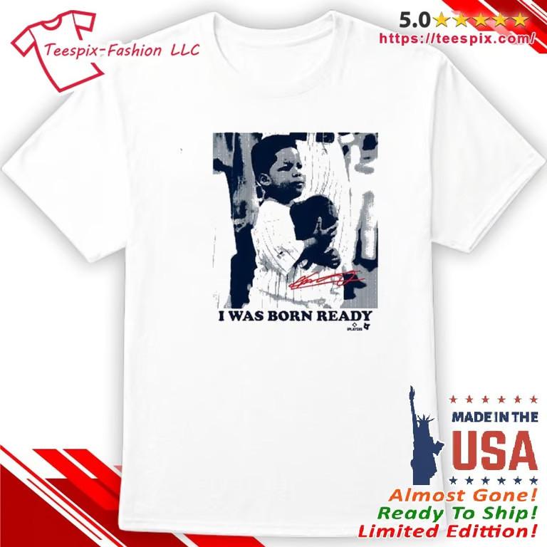 Vladimir Guerrero Jr I Was Born Ready Shirt Unisex T-Shirt S