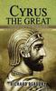 Livre Cyrus the Great : A Captivating Guide To the First Persian Empire (The Life and Legacy of the King Who Founded the Achaemenid Persian Empire)