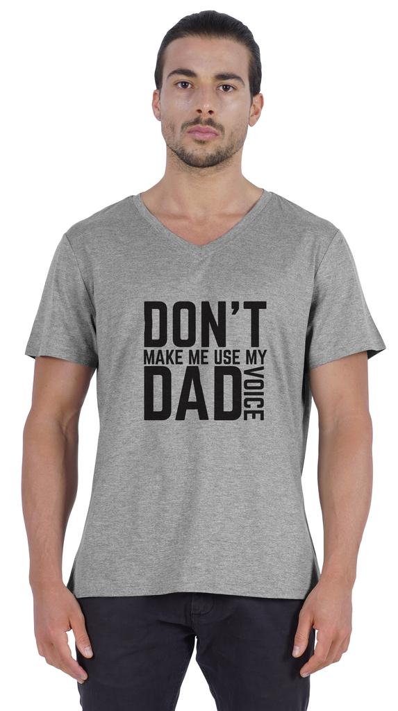 Inkmeso Letter Printed   Don  t Make Me Use My Dad Voice   Mens Tshirt For Daddy's Jersey