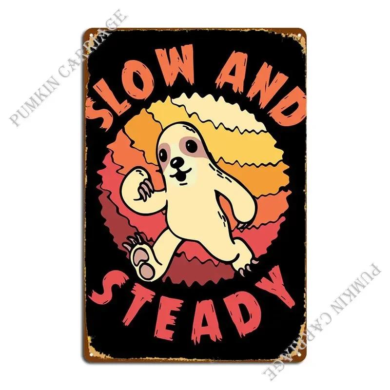 Slow And Steady Sloth Metal Plaque Poster Funny Living Room Wall Cave Customized Home Tin Sign Poster 20x30cm(7.8x11.8inch)