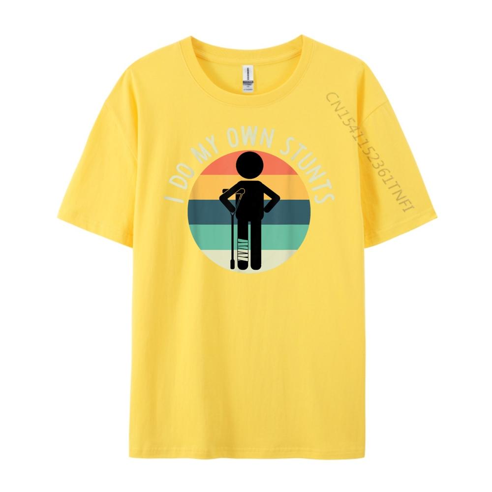 I Do My Own Stunts T Shirt Get Well Gift Funny Injury Leg Free Shippping Clothes T Shirts For Men Street