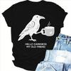 Hallo Dunkelheit Mein Alter Freund Krähe Rabe Kaffee Dunkler Humor Gothic Grafik T-Shirt Kurzarm Unisex Unisex T-Shirts