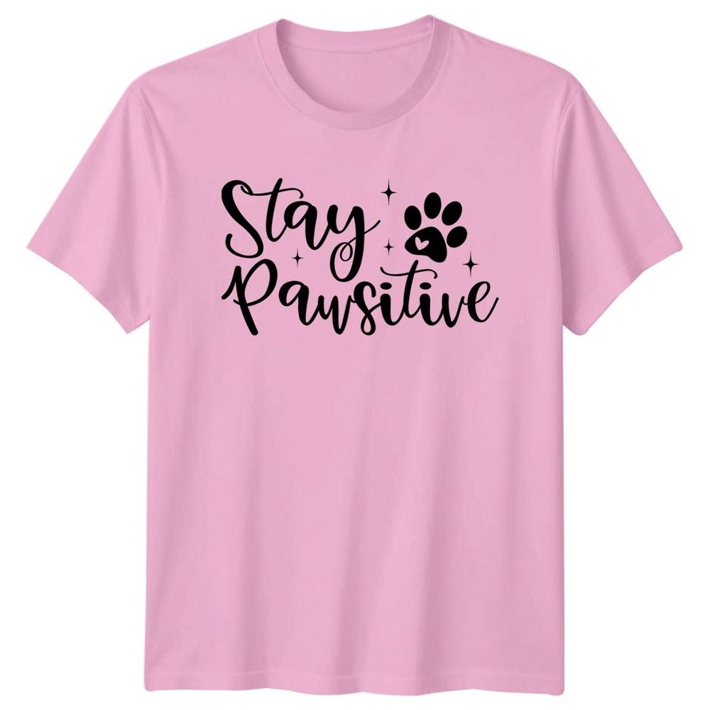 Stay Pawsitive Unisexs TShirt Dog Lover Pet Mothers Day Gift For Her