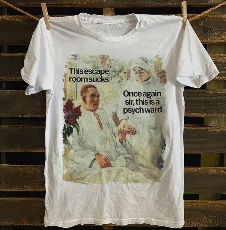 This Escape Room Sucks, Psych Ward shirt | Y2K Cursed T-Shirt Funny Meme Twitter S