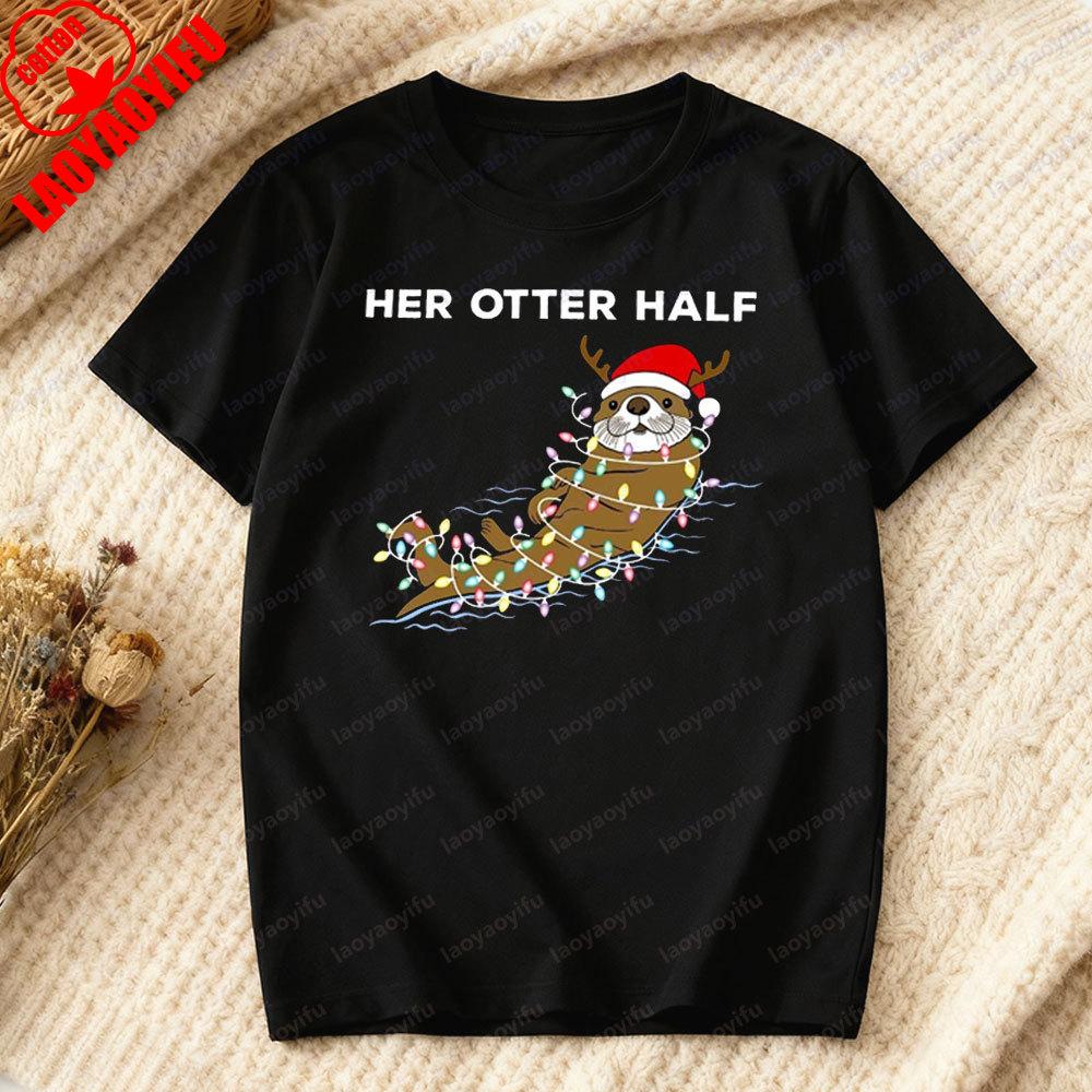 Funny Otter Half Christmas Couple Shirt Matching Pun Xmas Sweatshirt Unisex Women Casual Daily Life Festival Costumes Cotton Tshirt