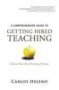 The A Comprehensive Guide To Getting Hired Teaching : Achieve Your Ideal Teaching Position Book