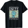 Introverts Combine Separately In Your Houses T-Shirt