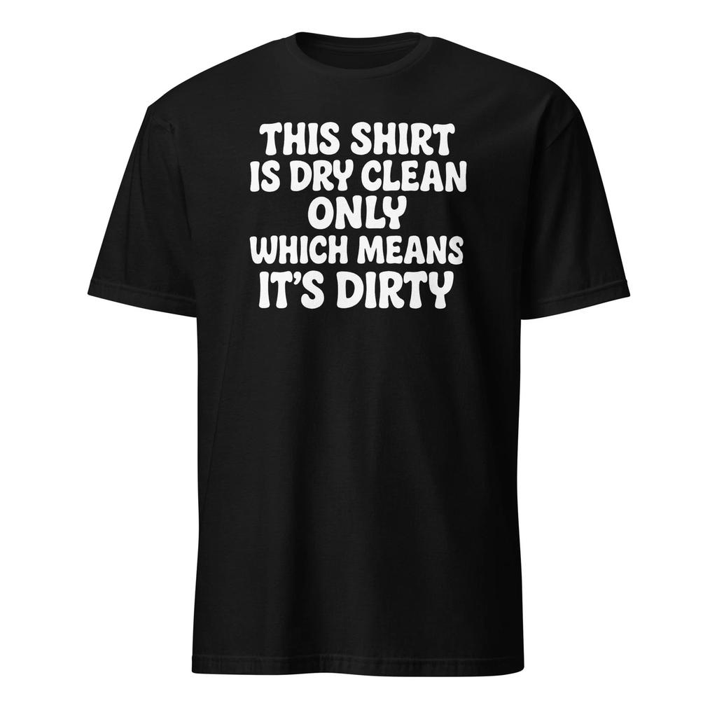 This Shirt Is Dry Clean Only - Mitch Hedberg Shirt - Unisex