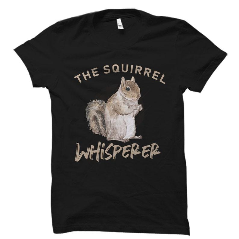 The Squirrel Whisperer Shirt. Squirrel Shirt. Squirrel T-Shirt. Unisex Tee
