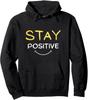 Stay Positive Text Design for Creating Positivity Pullover Casual Streetwear Women Men Clothing Custom Printed Graphic Hoodie