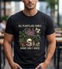Funny Gardening T-Shirt All Plants Are Edible Some Only Once Botanical Tee
