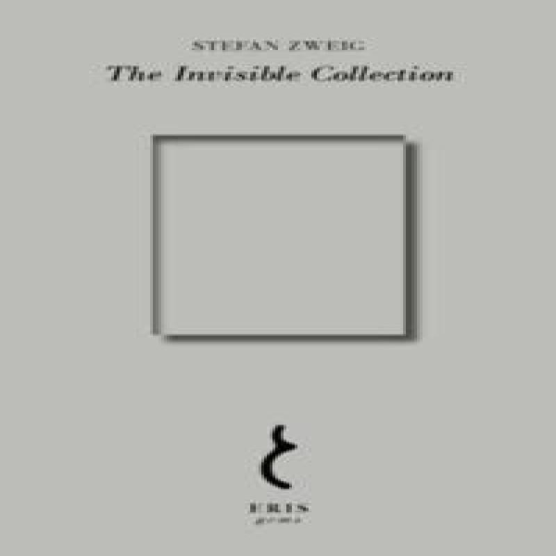 The Invisible Collection by Stefan Zweig Book 9781912475865
