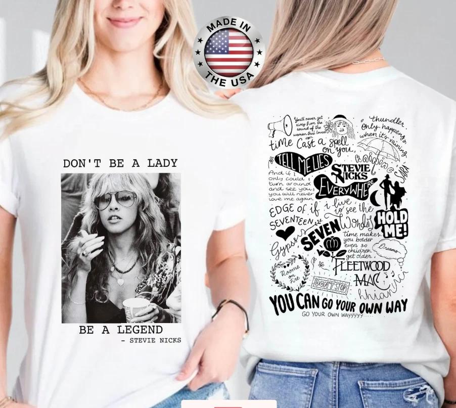 Don t Be A Lady Be A Legend Shirt, Stevie Nicks Shirt 2XL