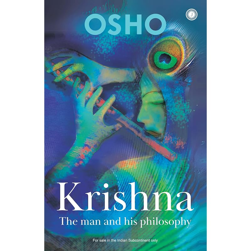 Krishna: Der Mann & Seine Philosophie: Der Mann und seine Philosophie