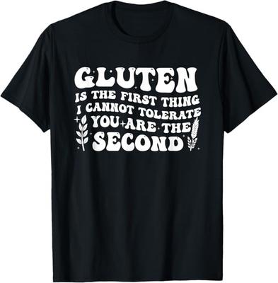 Gluten ist das Erste, was ich nicht vertrage für Männer Frauen T-Shirt
