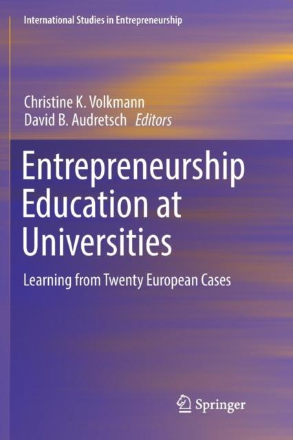 The Entrepreneurship Education At Universities : Learning from Twenty European Cases : 37 Book