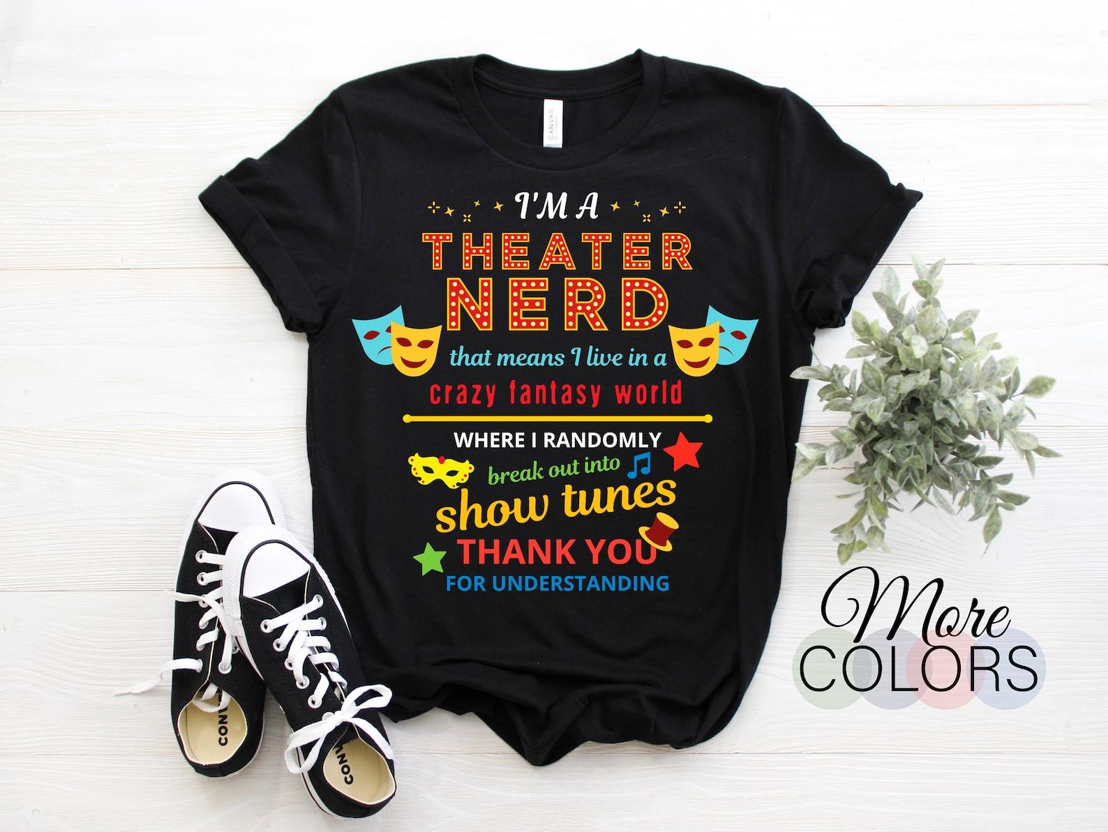 Theatre Nerd Definition Acting T-Shirt, Musical Drama Actor Actress Funny Gift, Broadway Play Lover, Act Performance Performer Coach Outfit, 110