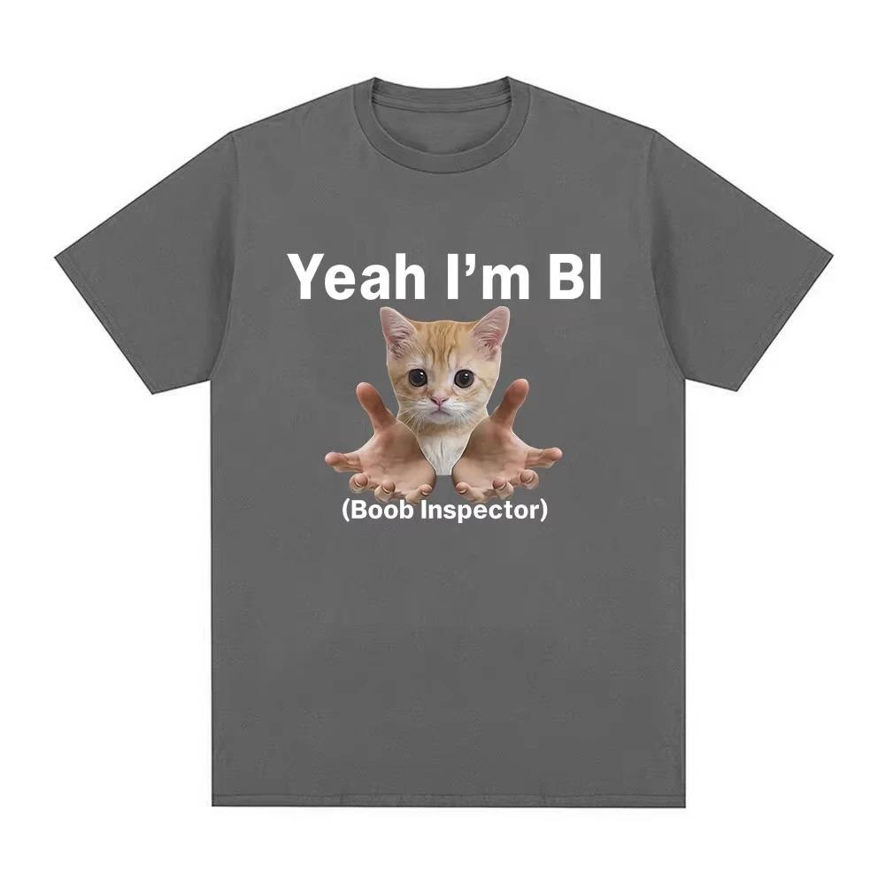 Yeah Im Bi Boob Inspector Funny Cat Meme TShirt Vintage Oversized Cotton Casual Breathable Tops Women And Unisex Tshirts S