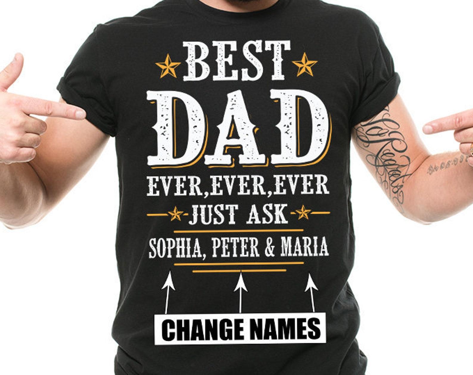 Customizable Father s Day T-Shirt BEST Fathers Day Custom  Name shirt Gift for Father Custom made Fathers day Shirt S