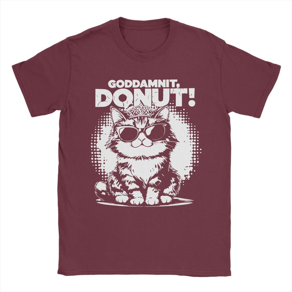 Crazy Goddammit Donut Funny Princess Cat T-Shirt Men Round Collar Cotton T Shirts  Short Sleeve Tee Shirt Summer Clothes