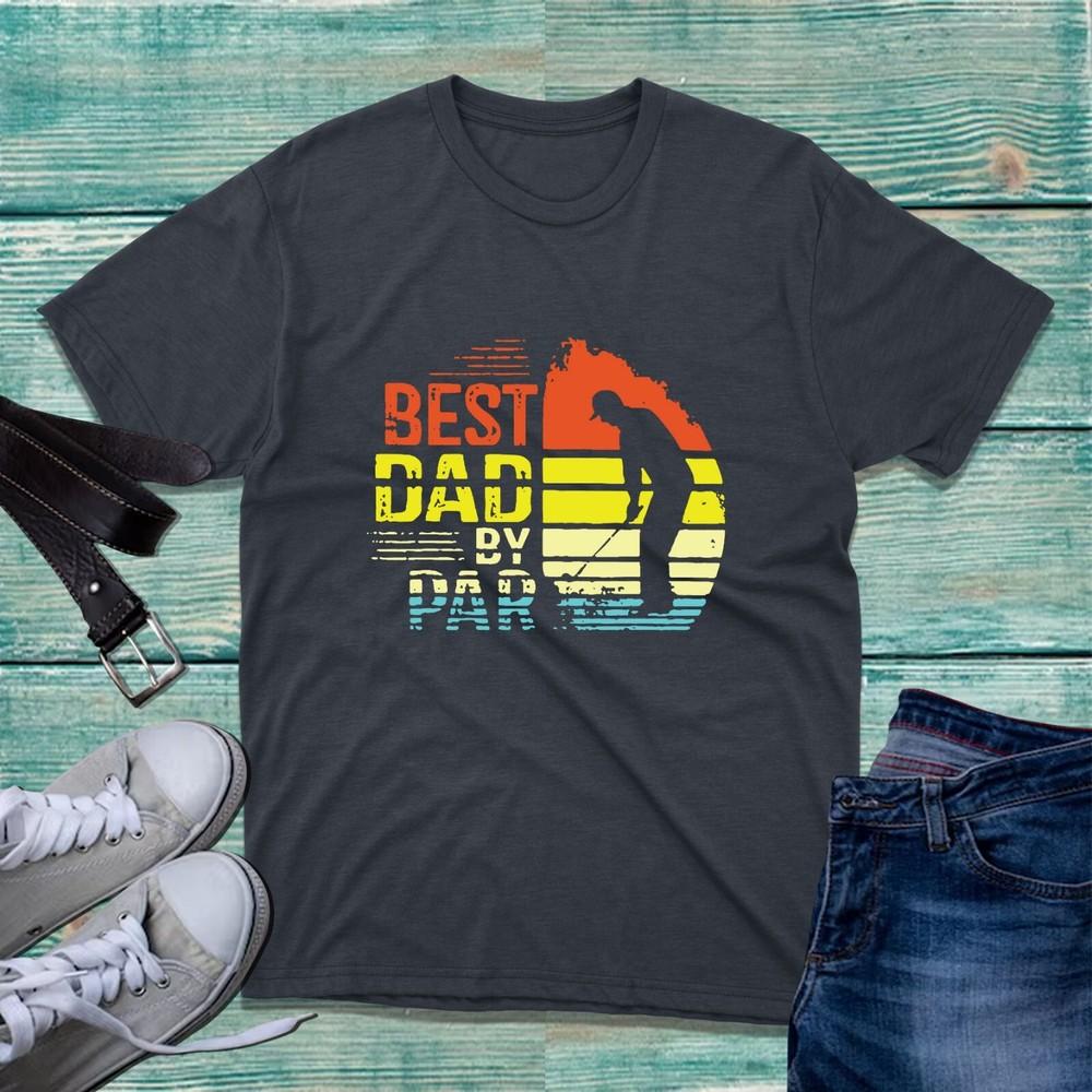 Best Dad By Par Tshirt Funny Fathers Day Golf Sports Lovers Vintage Gifts Top S