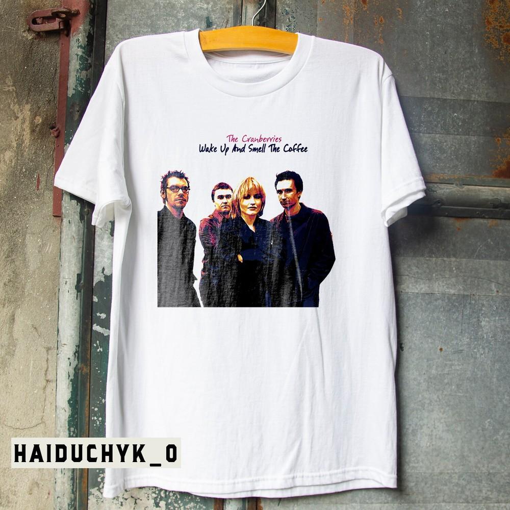 The Cranberries Wake Up And Smell The Coffee Unisex White T-shirt Size S-5XL Unisex T-Shirt S