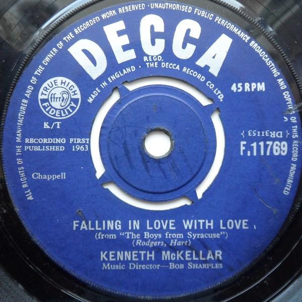 

7inch Record KENNETH MCKELLAR Falling In Love With Love F11769 Decca 1963 UK Pop Used