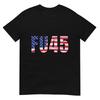 FU45 Anti Trump Sehr Patriotisch Lustig Amerikanische Flagge Sarkastisches T-Shirt