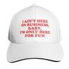 Only here for fun Baseball Cap party Hat Hat Unisex For The Sun foam party Hat Sun Cap Womens Hats For The Sun Unisexs