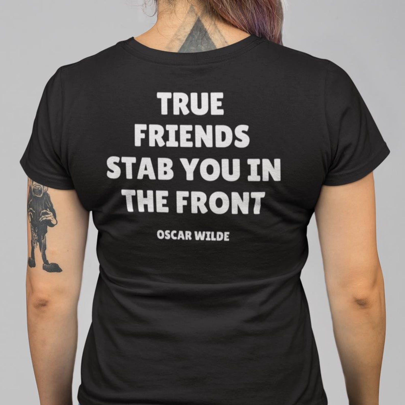 True Friends Stab You In The Front Back Print Oscar Wilde Quote Bella + Canvas Unisex Jersey Short-Sleeve T shirt 3XL