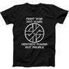 Crass Fight War Not Wars Destroy Power Funny Gift T Shirt Sweatshirt Hoodie 599