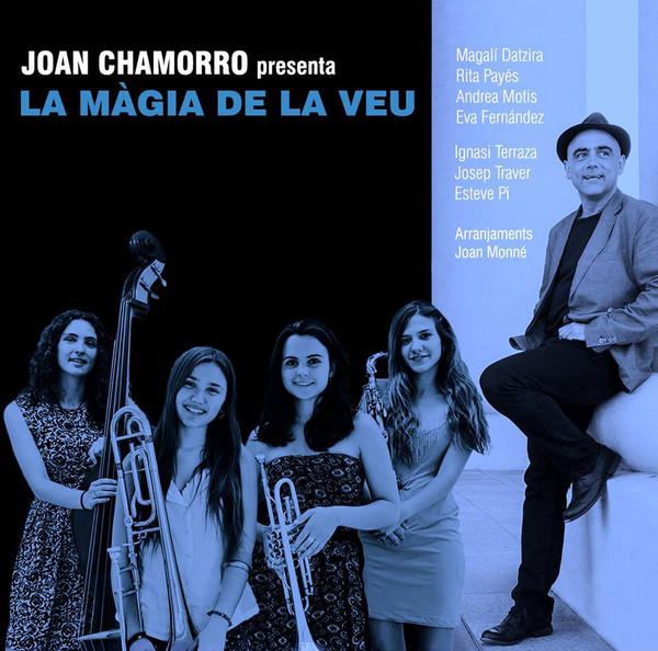 

CD JOAN CHAMORRO La Magia De La Veu JJ014008 Jazz To Jazz 2014 Spain Jazz Used