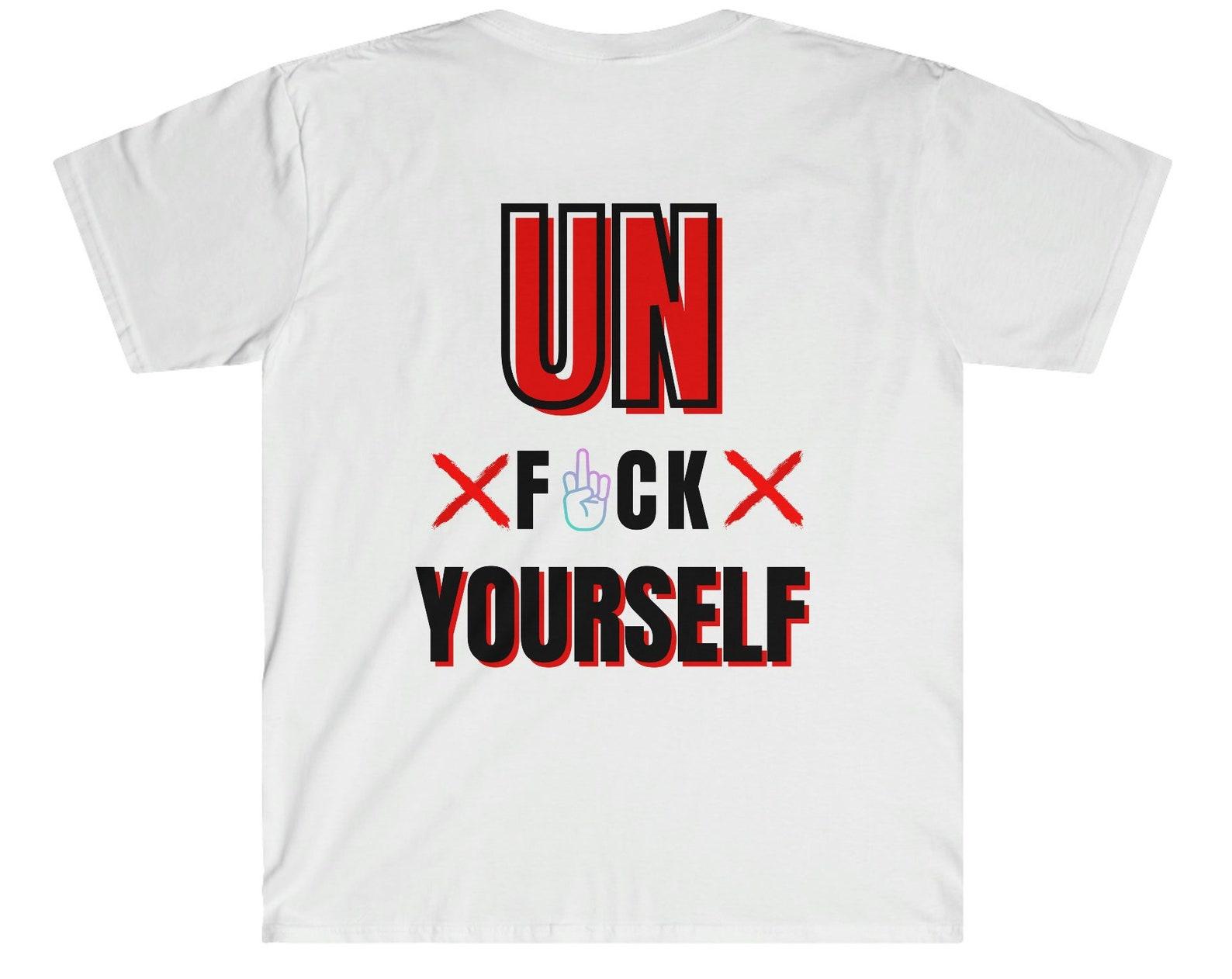 Unfuck Yourself T-Shirt: Mental Health Awareness, Inspirational Quote S