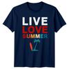 Live Love Summer TShirt Beach Lifestyle Summer Holiday Gift For Him And Her