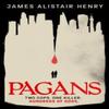 Pagans by James Alistair Henry Hardback Book 9781916678064