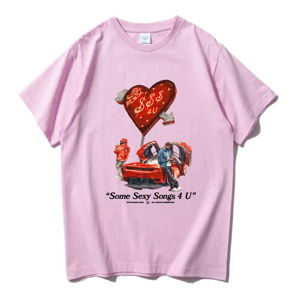 PARTYNEXTDOOR & Drake $ome $exy $ongs 4 U Tshirts Short Sleeve Cotton Soft Tee-shirt Unisex Streetwear Male T-shirt Hip Hop Tees