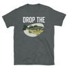 Drop the Bass Fishing Humor Father's Day Gift Short-Sleeve Unisex T-Shirt
